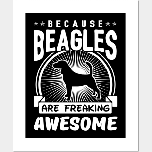 Beagles Are Freaking Awesome Posters and Art